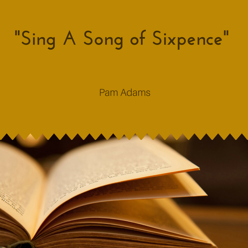 Collection 4 Sing a Song of Sixpence